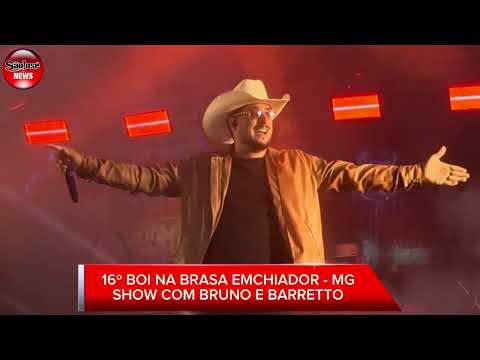 SHOW DE BRUNO E BARRETTO EM CHIADOR-MG