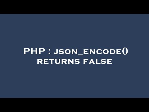 Php Json_encode Returns False
