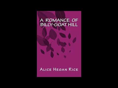 A Romance of Billy-Goat Hill by Alice Hegan Rice — free full audiobook