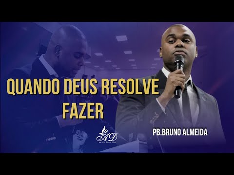 WHEN YOU DECIDE TO DO I PB.BRUNO ALMEIDA