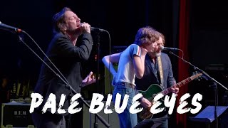REM 40th Anniversary - Pale Blue Eyes - Chris Robinson