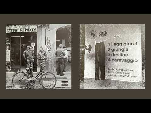 1 DOME FLAME & FATFAT "L'agg giurat"