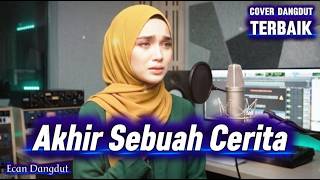 Download lagu Akhir Sebuah Cerita - Evie Tamala - Cover Terbaik - Ecan Dangdut mp3