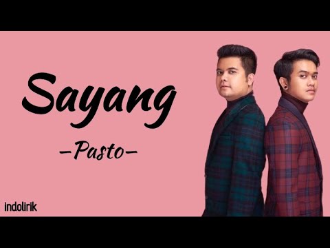 Pasto - Sayang | Lirik Lagu