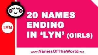 20 girl names ending in LYN - the best baby names - www.namesoftheworld.net