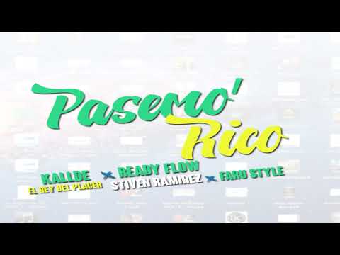 Kallde ''El Rey Del Placer'', Ready Flow, Faru Style, Stiven Ramirez - Pasemo' Rico [Audio Oficial]
