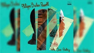 Philippe Baden Powell - Notes Over Poetry (Full Album Stream)