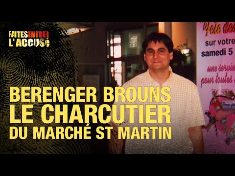 Faites entrer l'accusé : Bérenger Brouns, le charcutier du Marché Saint Martin