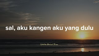 Download lagu Sal, Aku Kangen Aku yang Dulu : Puisi Khoirul Trian mp3
