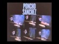 I SHOWED THEM - PONCHO SANCHEZ
