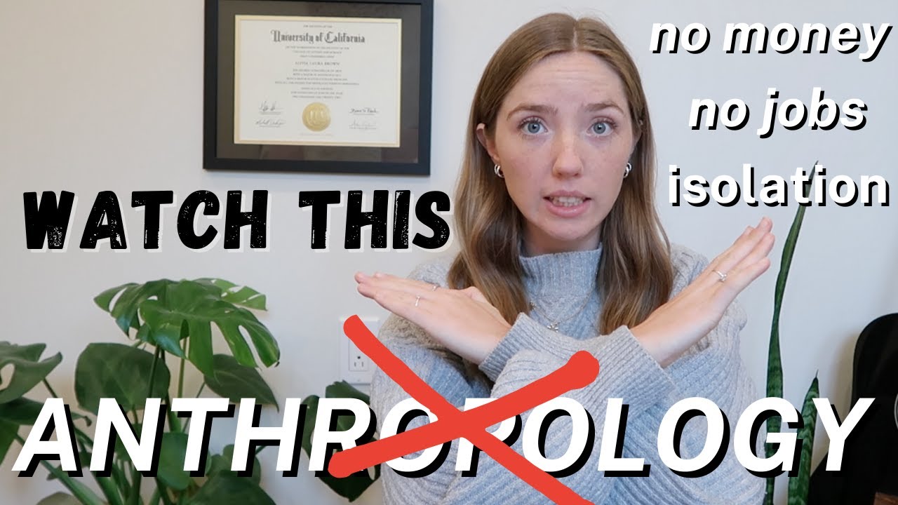 Watch THIS Before Majoring In Anthropology (an attempt to dissuade you) | The Cons of Anthropology