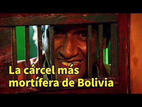 Bolivia's deadliest prison, run entirely by murderers