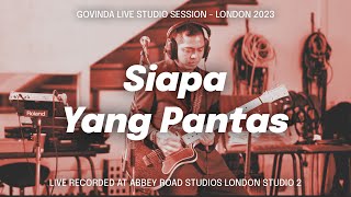 Download lagu Govinda - Siapa Yang Pantas (Live Studio Session - London 2023) Live At Abbey Road Studios London mp3