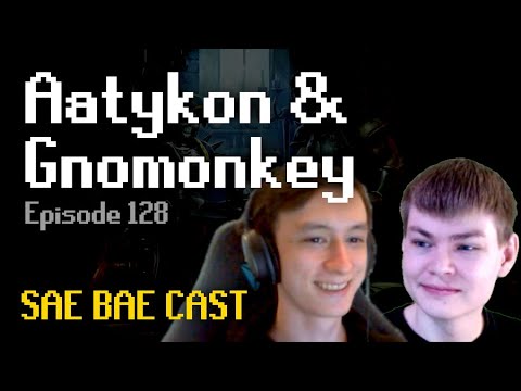 Aatykon & Gnomonkey - Blood Torva, Weapon Imbalance, Emergent Gameplay, Comp Cape | Sae Bae Cast 128