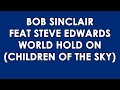 Bob Sinclair - World Hold On (Children of The Sky ...
