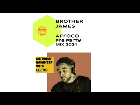 Brother James AfroCo Pre Party Mix
