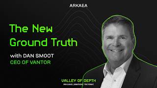 The New Ground Truth, with Dan Smoot (CEO of Vantor)