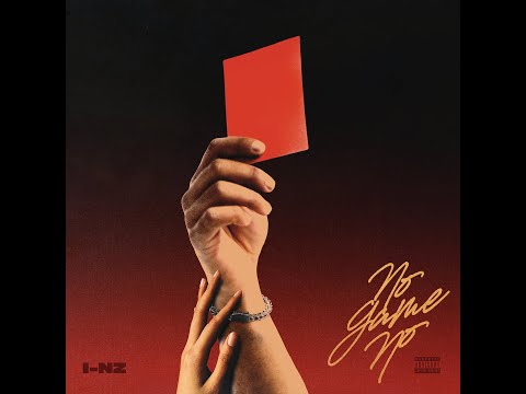 I-NZ - No Game No (Official Audio)