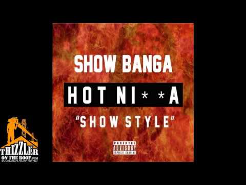 ShowBanga x DJ Rah2k - Hot N*gga [Showstyle] [Thizzler.com Exlclusive]