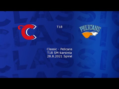 Classic - Pelicans T18 SM-karsinta 28.8.2021
