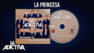 La Adictiva -  La Princesa Video Lyric