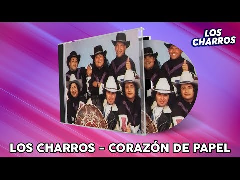 Los Charros - Corazón De Papel