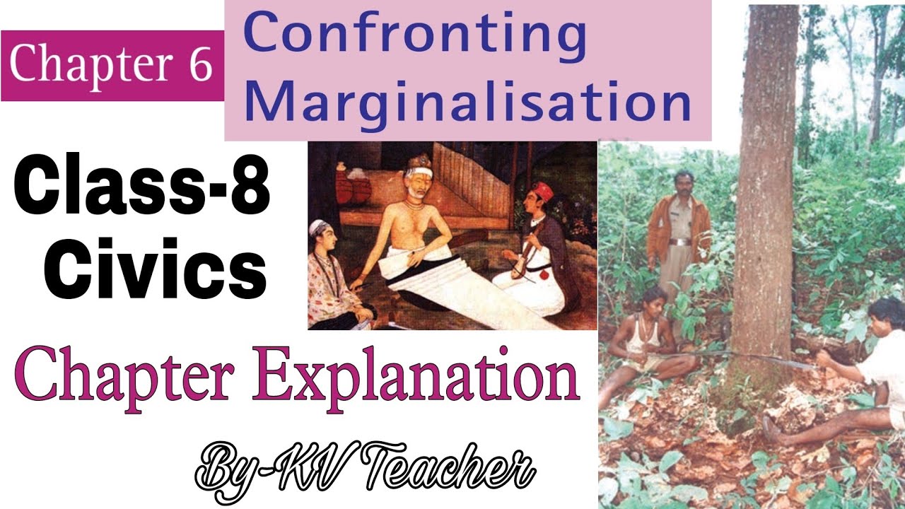 (P-1) Confronting Marginalisation / Class-8 Civics NCERT Chapter-6 हिंदी Explanation By-KV Teacher