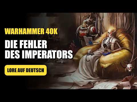 Introvertierter Größenwahn: Der Imperator der Menschheit | Warhammer 40K Lore Deutsch
