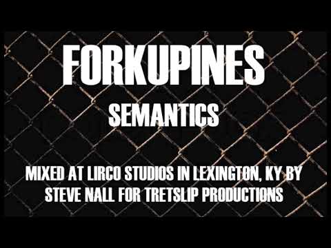 Forkupines - Semantics