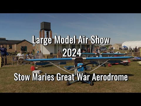 Stow Maries Great War Aerodrome - Large Model Air Show 2024