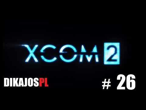XCom2 #26 Baza - dikajosPL