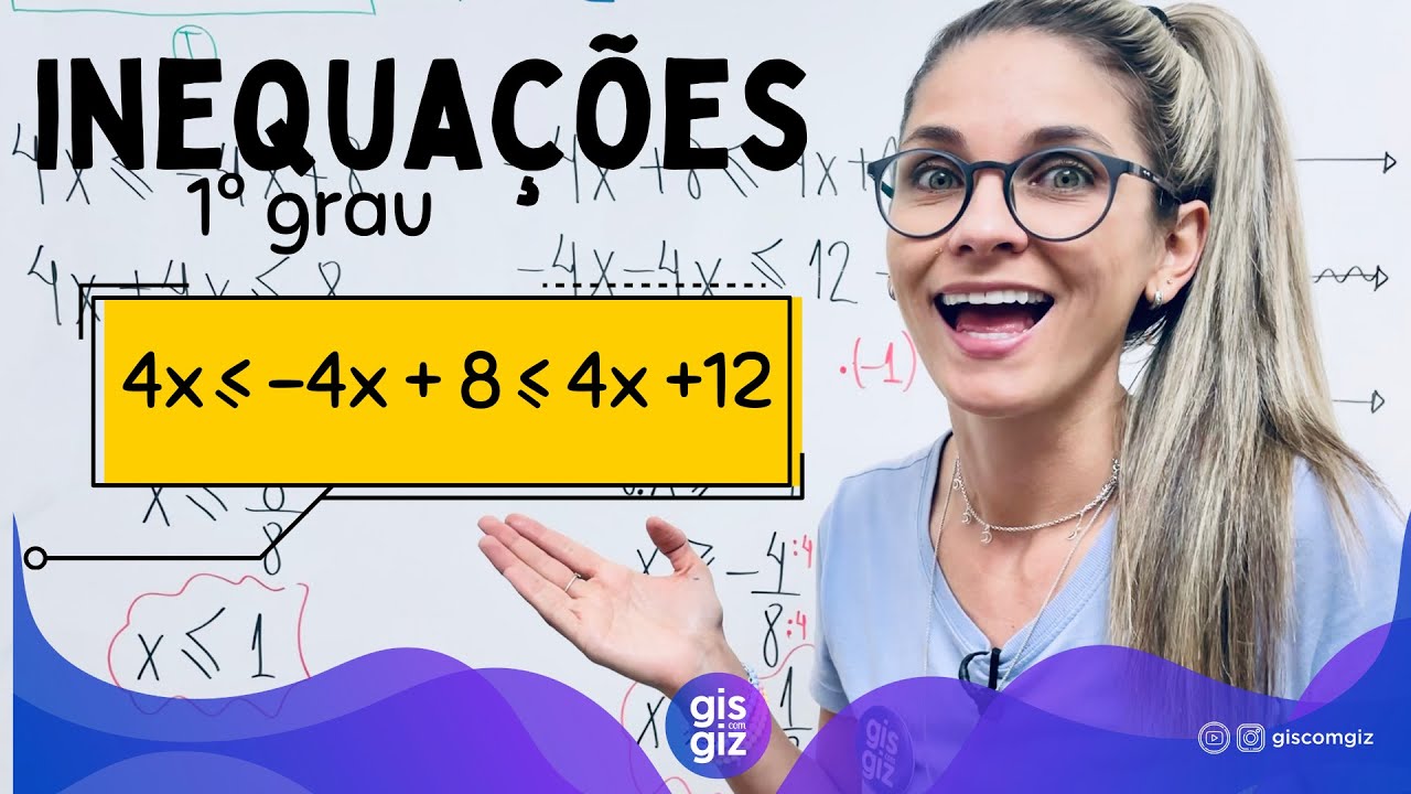 INEQUAÇÃO DO 1° GRAU | SISTEMA DE INEQUAÇÕES DO 1º GRAU  7° ano  \Prof. Gis/ AULA 4