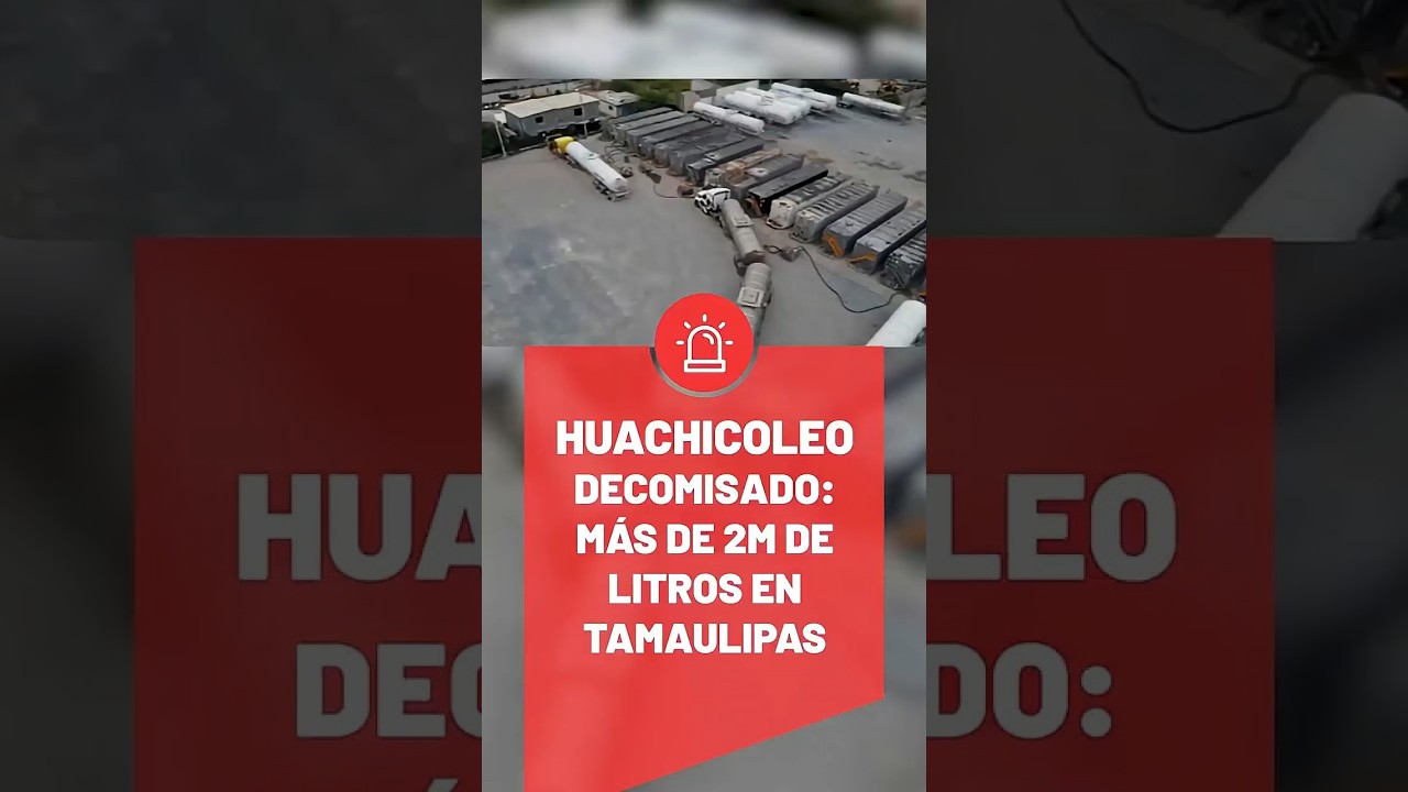 ¡Casi 2 millones de litros de huachicol decomisados! 😱