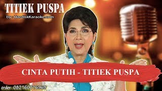 Download lagu CINTA PUTIH   TITIEK PUSPA Karaoke mp3