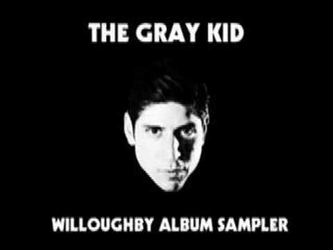 THE GRAY KID - WILLOUGHBY ALBUM SAMPLER
