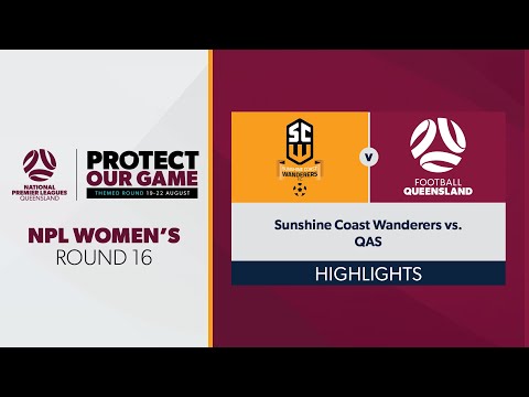 NPL Women's R16 - Sunshine Coast Wanderers vs. QAS Highlights