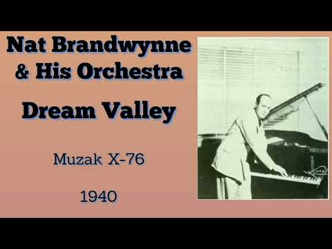 Nat Brandwynne and his orchestra - Dream Valley - 1940