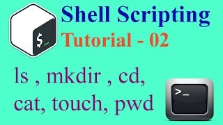 Shell Scripting Tutorial - 02: Create File &amp; Folder - ls mkdir cd cat touch pwd | Som Tips