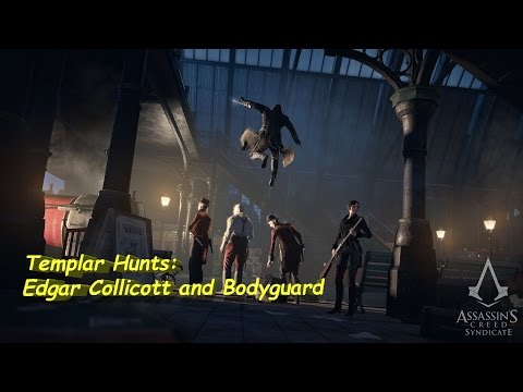 Assassin's Creed Syndicate Side Quest -  Templar Hunts Edgar Collicott and Bodyguard