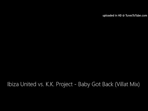 Ibiza United vs. K.K. Project - Baby Got Back (Villat Mix)