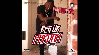PC Tweezie - Beg Ur Pardon (Audio)