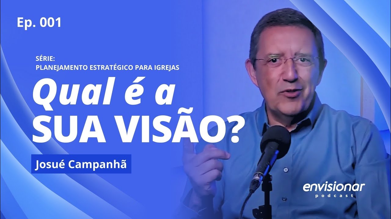 Planejamento Estratégico para Igrejas - Qual é a sua visão? I Envisionar Podcast #001