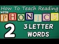 How To Teach Reading With Phonics 2 12 CVCs 3 Letter Words Learn English Phonics