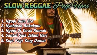 Download lagu Slow Reggae Pagi Hari 2025 ☕ Lagu Santai Ngopi, Relaksasi, dan Teman Kerja untuk Menenangkan Hati mp3 Download lagu Slow Reggae Pagi Hari 2025 ☕ Lagu Santai Ngopi, Relaksasi, dan Teman Kerja untuk Menenangkan Hati mp3