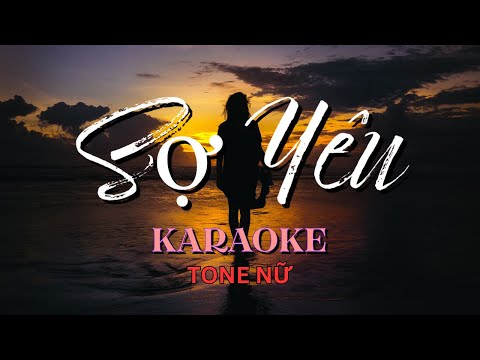 Sợ Yêu - Karaoke - Tone Nữ | Beat Chuẩn Thanh Hà