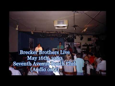 Brecker Brothers Live (NEW) -Seventh Avenue South  5/16/80 (Audio only)