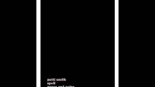 patti smith spell peace and noise