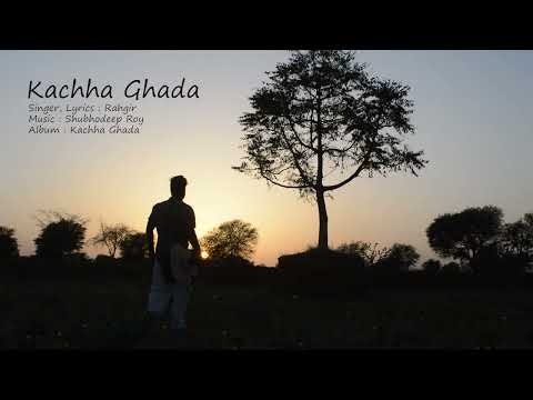 Kachha Ghada ( Ye jo hans rahi hai duniya) Song by Rahgir | Music Shubhodeep Roy