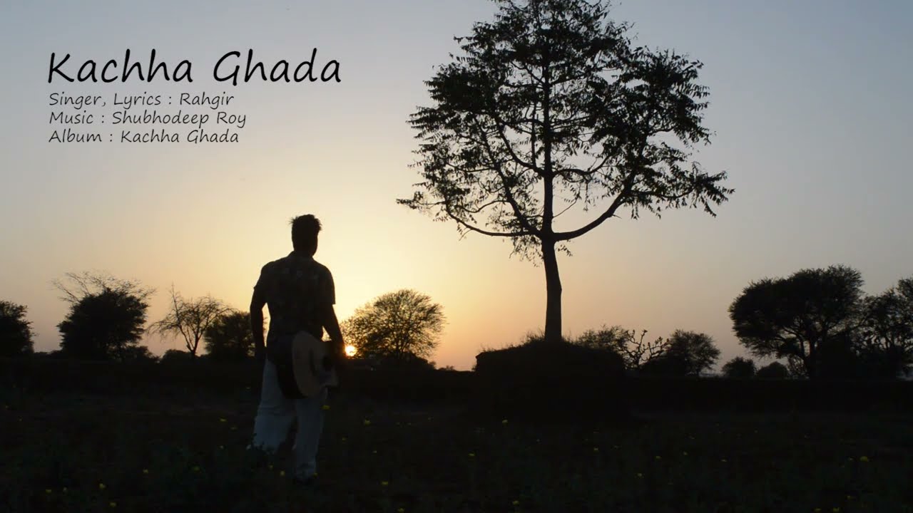 Kachha Ghada Lyrics | Rahgir