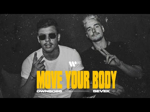 Öwnboss & SEVEK – Move Your Body | Official Live Video